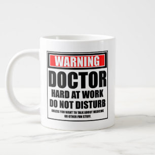 Warning Doctor Hard At Work Do Not Disturb Large Coffee Mug