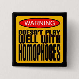 Warning: Doesn't Play Well With Homophobes 2 Inch Square Button