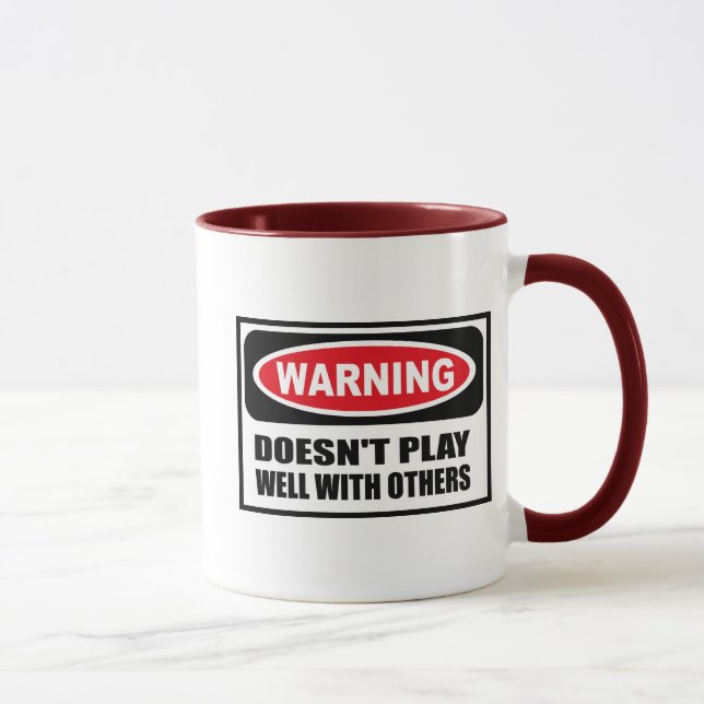Warning DOESN'T PLAY WELL WITH OTHERS Mug (Right)
