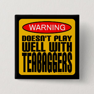 Warning: Doesn't Play Well With Teabaggers 2 Inch Square Button