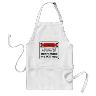 Warning - Don't make me kill you Standard Apron