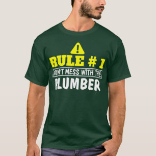 Warning Dont mess with the Plumber Funny Gift T-Shirt