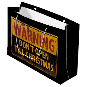 WARNING Don't Open Till Christmas Do Not Sign Large Gift Bag