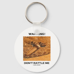 Warning! Don't Rattle Me (Rattlesnake) Keychain
