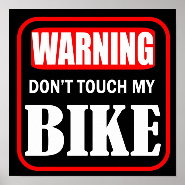 Warning don't touch my bike poster (Front)