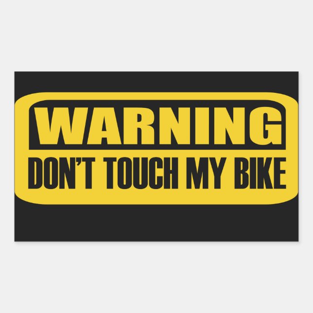 Warning don't touch my bike sticker (Front)