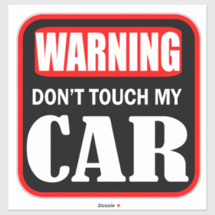 Warning don't touch my car