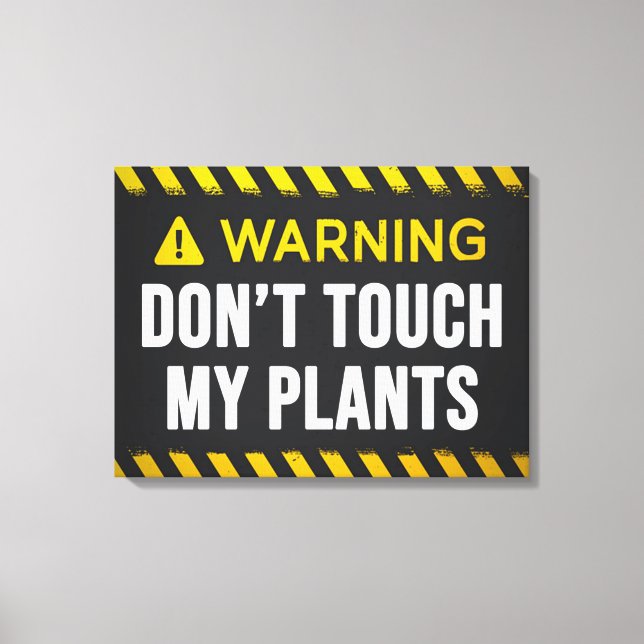Warning Don't Touch My Plan Canvas Print (Front)