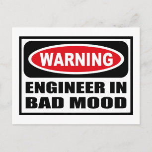 Warning ENGINEER IN BAD MOOD Postcard