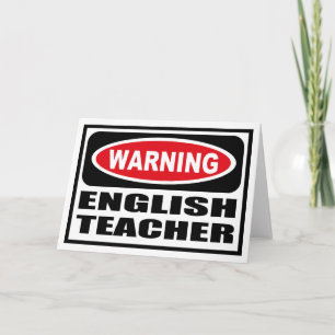 Warning ENGLISH TEACHER Greeting Card