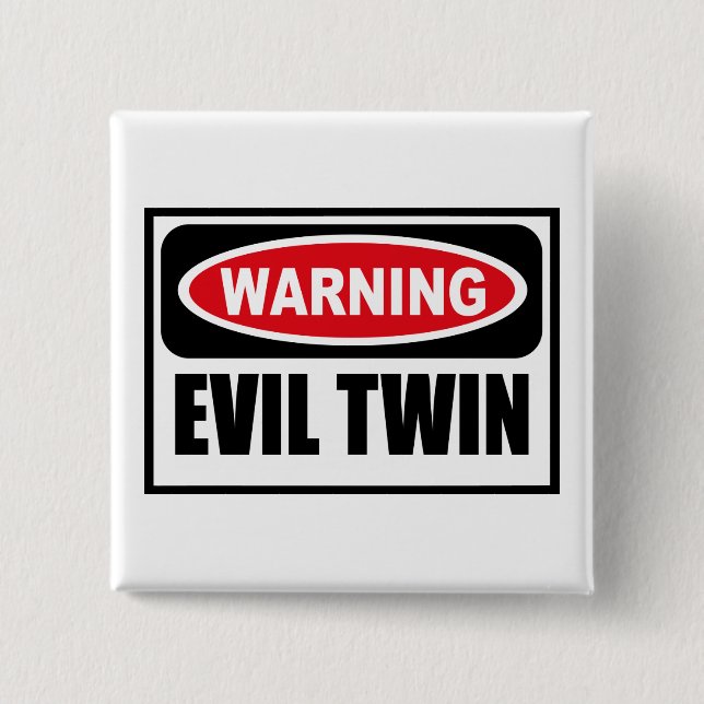 Warning EVIL TWIN Button (Front)