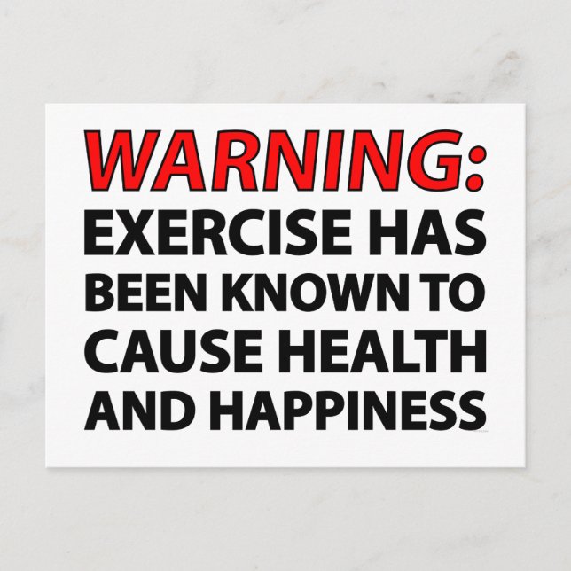 Warning: Exercise has been known to cause health.. Postcard (Front)