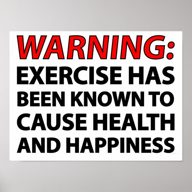 Warning: Exercise has been known to cause health.. Poster (Front)