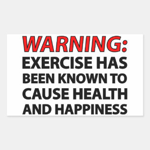 Warning: Exercise has been known to cause health.. Sticker