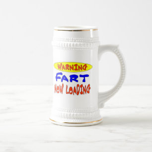 WARNING FART NOW LOADING BEER STEIN