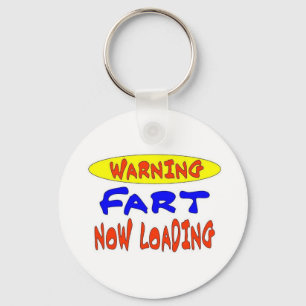 WARNING FART NOW LOADING KEYCHAIN