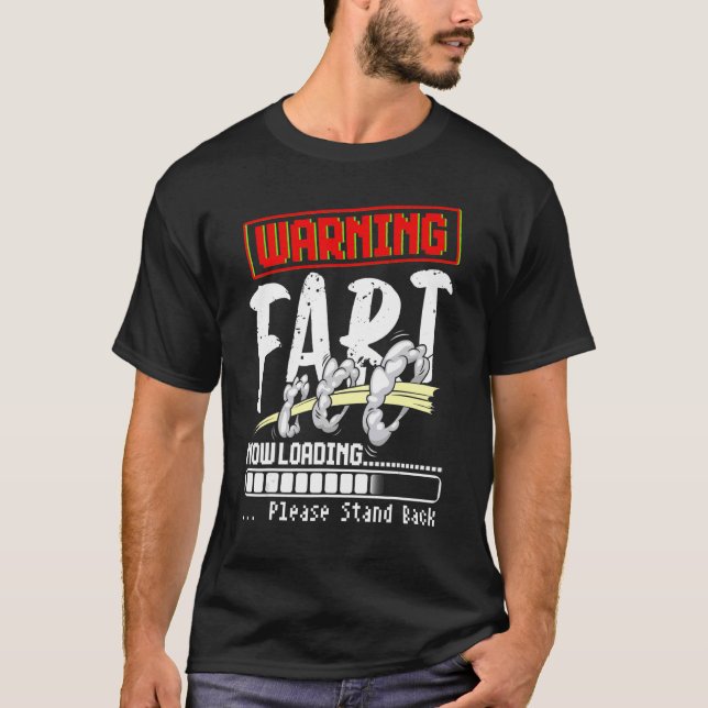Warning Fart Now Loading T-Shirt (Front)