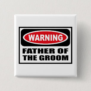 Warning FATHER OF THE GROOM Button