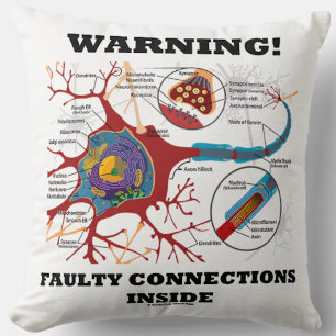 Warning! Faulty Connections Inside Neuron Synapse Throw Pillow