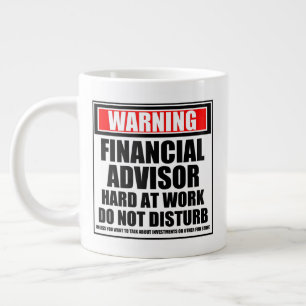 Warning Financial Advisor Hard At Work Large Coffee Mug