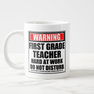 Warning First Grade Teacher Hard At Work Large Coffee Mug