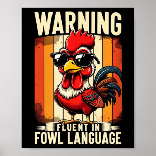 Warning Fluent In Fowl Language Chicken Rooster Fu Poster