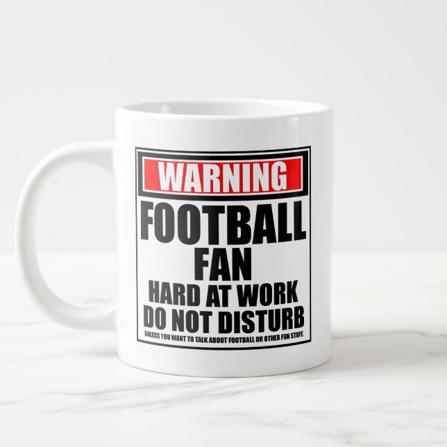 Warning Football Fan Hard At Work Do Not Disturb Large Coffee Mug (Left)