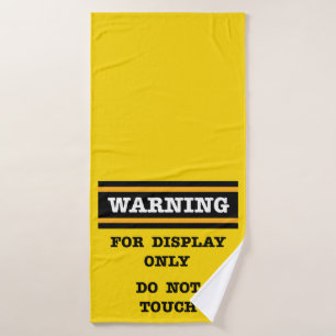 Warning For Display Only Do Not Touch  Bath Towel