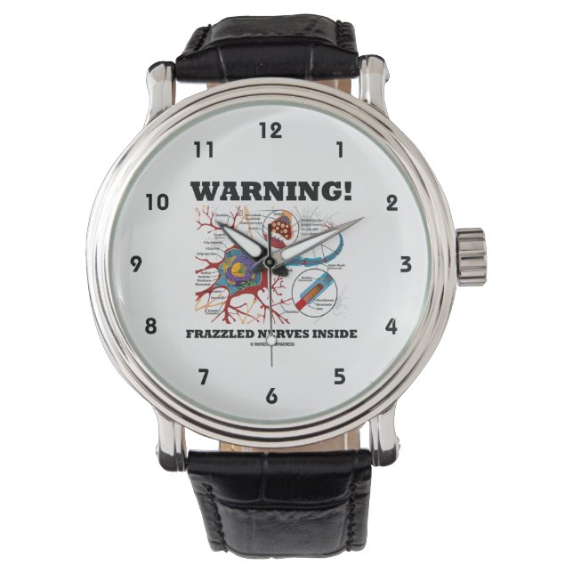 Warning! Frazzled Nerves Inside Neuron Synapse Watch (Front)