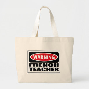 Warning FRENCH TEACHER Bag