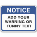 Warning Funny Custom Sign<br><div class="desc">Custom warning sign to warn / inform people or make them laugh with an elegant eye catching design and your own custom title and message.</div>