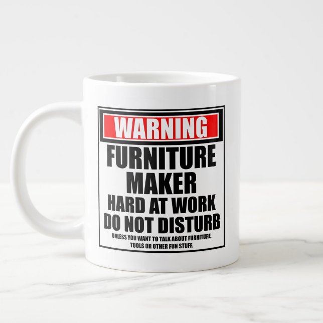 Warning Furniture Maker Hard At Work Large Coffee Mug (Left)