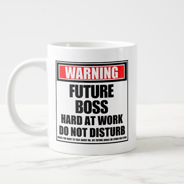 Warning Future Boss Hard At Work Do Not Disturb Large Coffee Mug (Left)