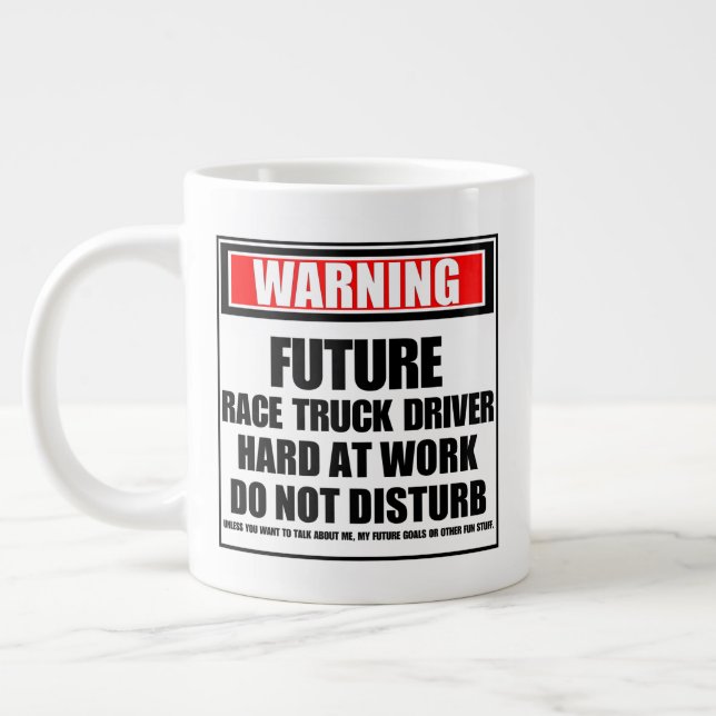 Warning Future Race Truck Driver Hard At Work Large Coffee Mug (Left)