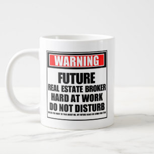 Warning Future Real Estate Broker Hard At Work Large Coffee Mug