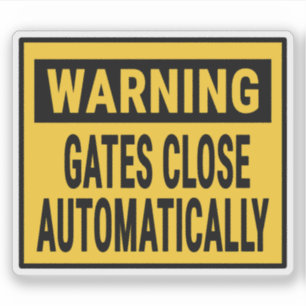 Warning Gates Close Automatically 