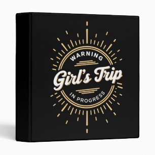 Warning Girls Trip in Progress Summer Vacation Binder
