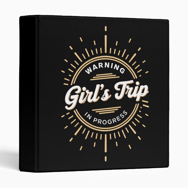 Warning Girls Trip in Progress Summer Vacation Binder (Front/Spine)
