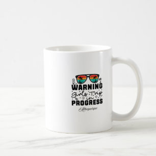 Warning Girls Trip In Progress Vacation Albuquerqu Coffee Mug