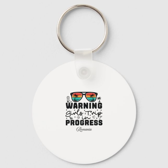 Warning Girls Trip In Progress Vacation Romania  Keychain (Front)