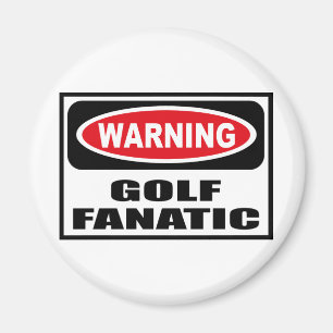 Warning GOLF FANATIC Magnet