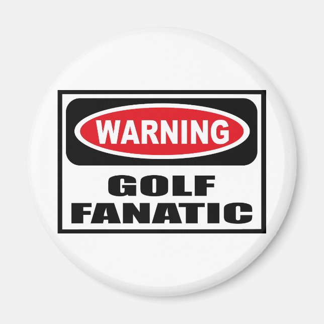 Warning GOLF FANATIC Magnet (Front)