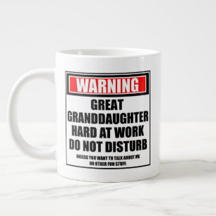 Warning Great Granddaughter Hard At Work Large Coffee Mug