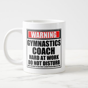 Warning Gymnastics Coach Hard At Work Large Coffee Mug
