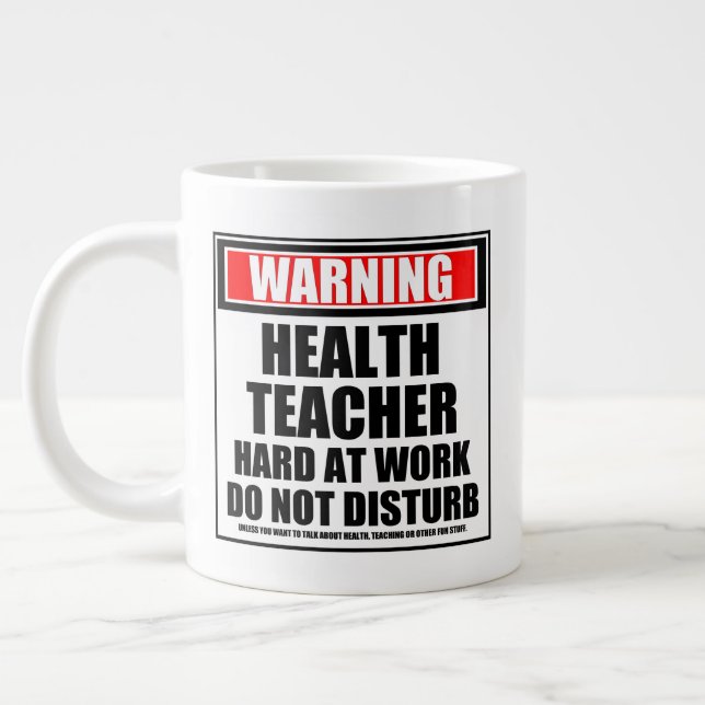 Warning Health Teacher Hard At Work Do Not Disturb Large Coffee Mug (Left)