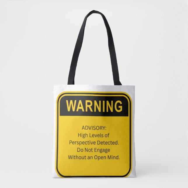 WARNING: High Levels of Perspective Detected  Tote Bag (Front)