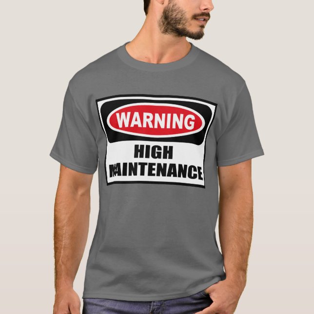 Warning HIGH MAINTENANCE Men's Dark T-Shirt (Front)
