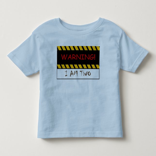 Warning I Am Two Toddler T-shirt (Front)