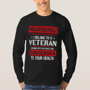 Warning I Belong To A Veteran Patriotic Wife 1 T-Shirt