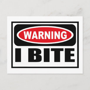 Warning I BITE Postcard